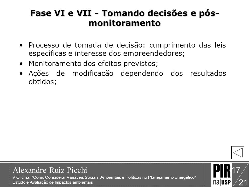 Fase VI e VII - Tomando decisões e pós-monitoramento