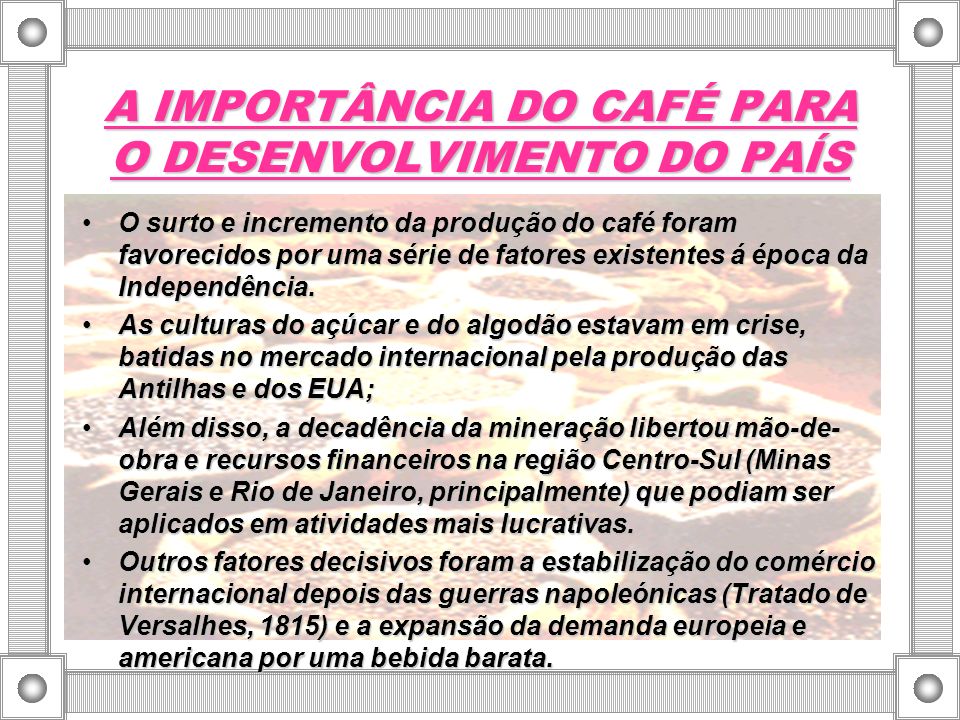 A IMPORTÂNCIA DO CAFÉ PARA O DESENVOLVIMENTO DO PAÍS