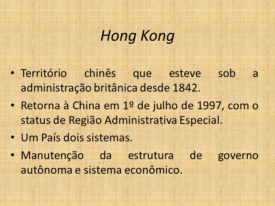 Hong Kong Território chinês que esteve sob a administração britânica desde