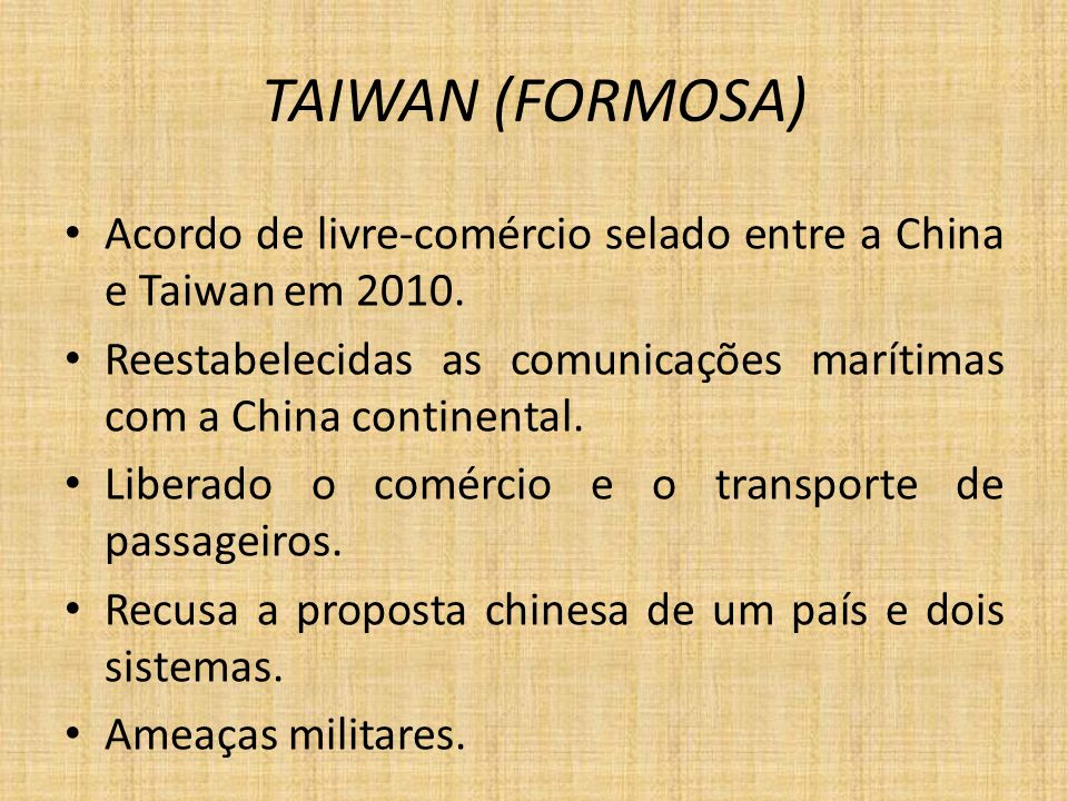 TAIWAN (FORMOSA) Acordo de livre-comércio selado entre a China e Taiwan em Reestabelecidas as comunicações marítimas com a China continental.