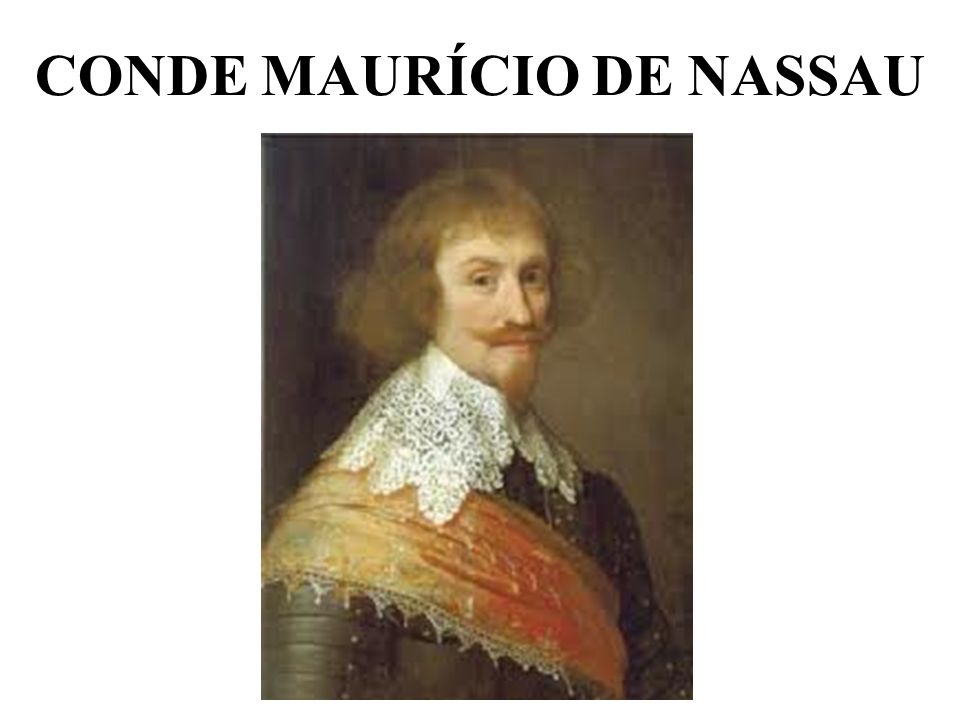 CONDE MAURÍCIO DE NASSAU
