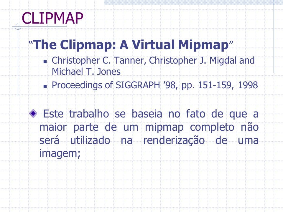 CLIPMAP The Clipmap: A Virtual Mipmap