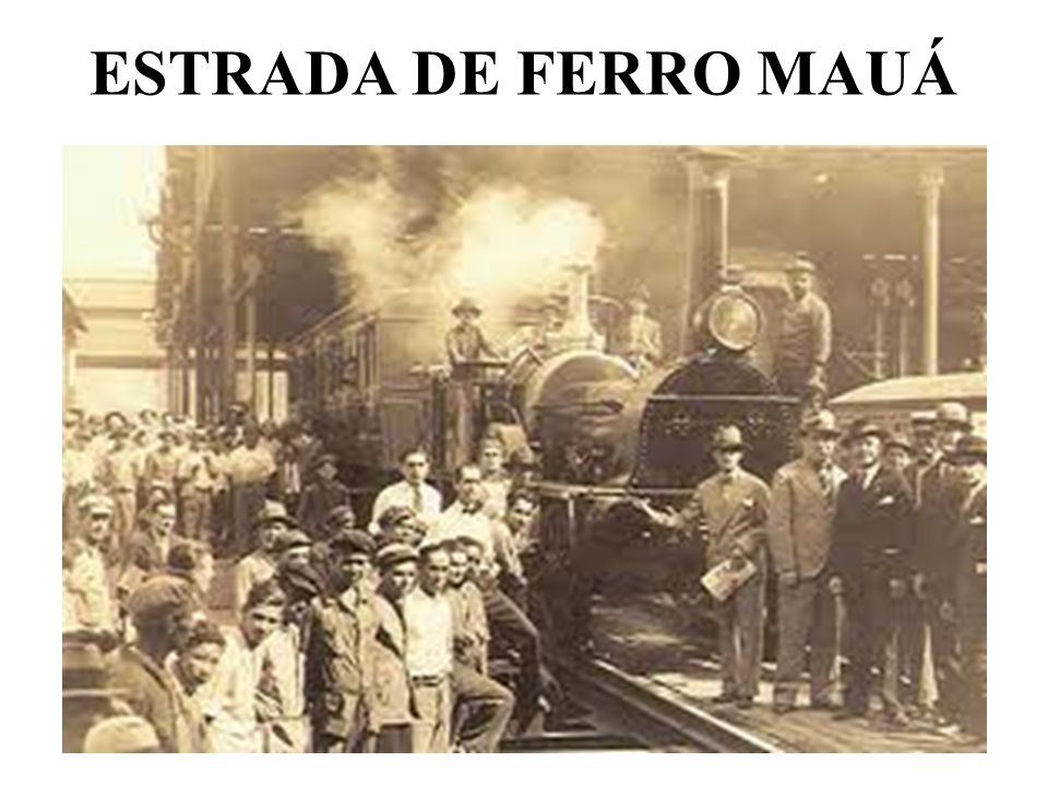 ESTRADA DE FERRO MAUÁ