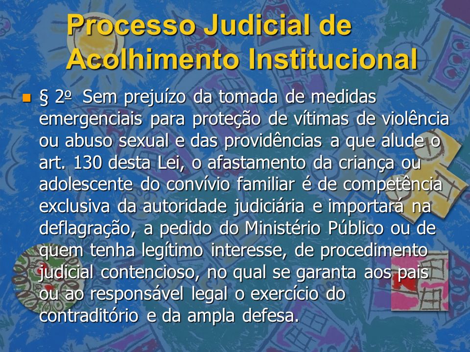 Processo Judicial de Acolhimento Institucional