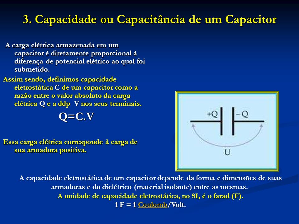 3. Capacidade ou Capacitância de um Capacitor