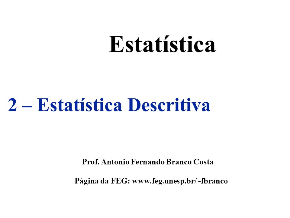 Estatística 2 – Estatística Descritiva