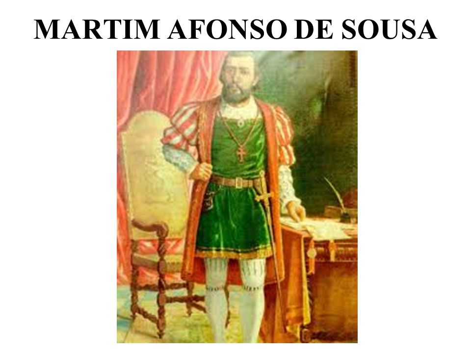 MARTIM AFONSO DE SOUSA