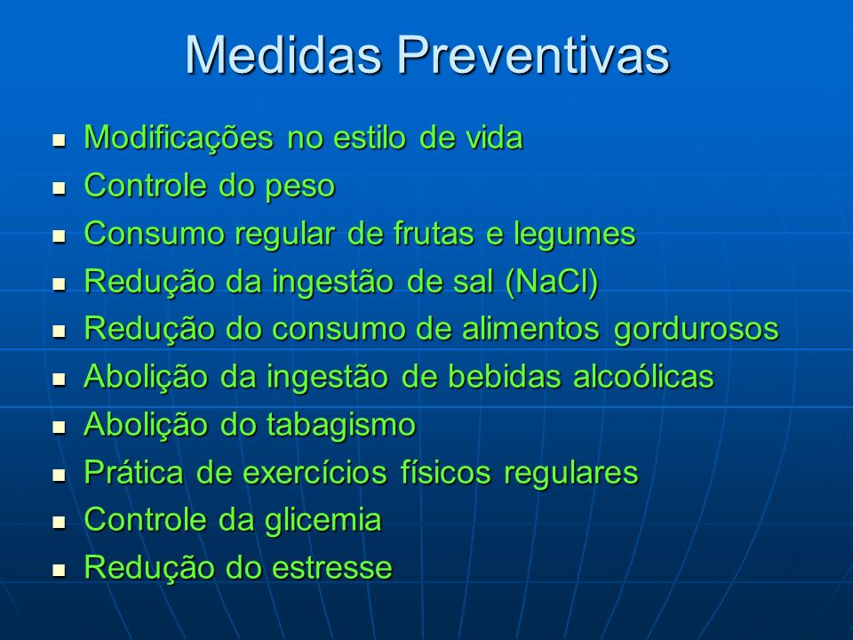 Medidas Preventivas Modificações no estilo de vida Controle do peso