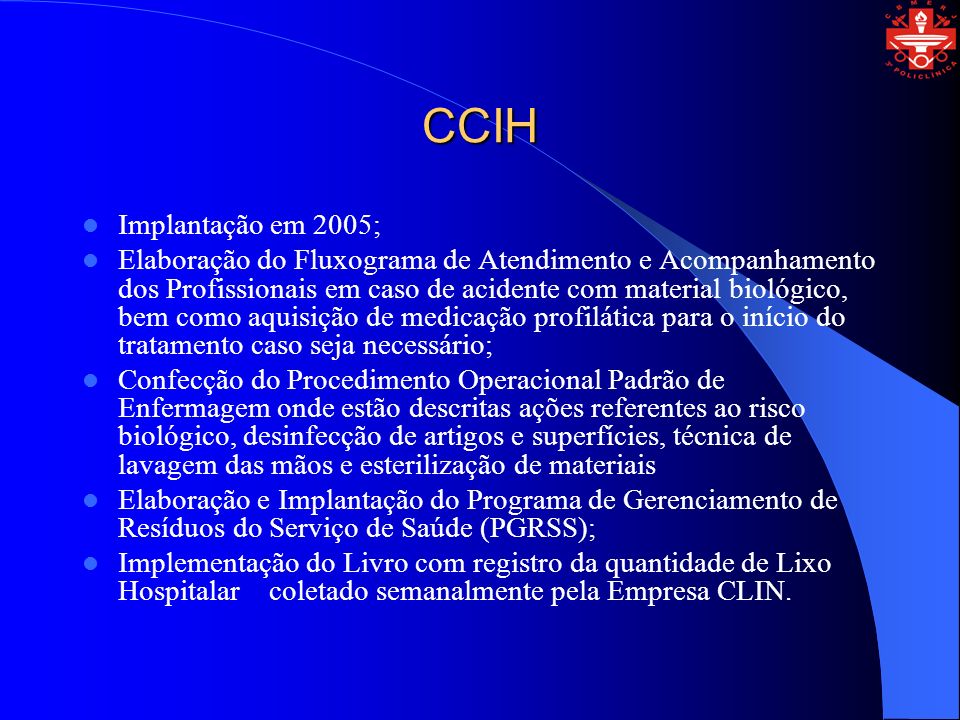 CCIH Implantação em 2005;
