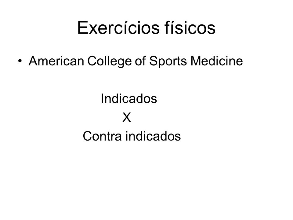 Exercícios físicos American College of Sports Medicine Indicados X