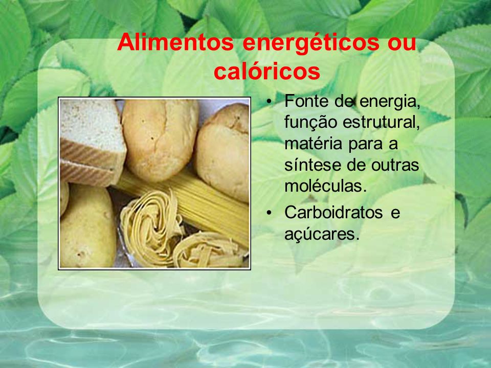 Alimentos energéticos ou calóricos