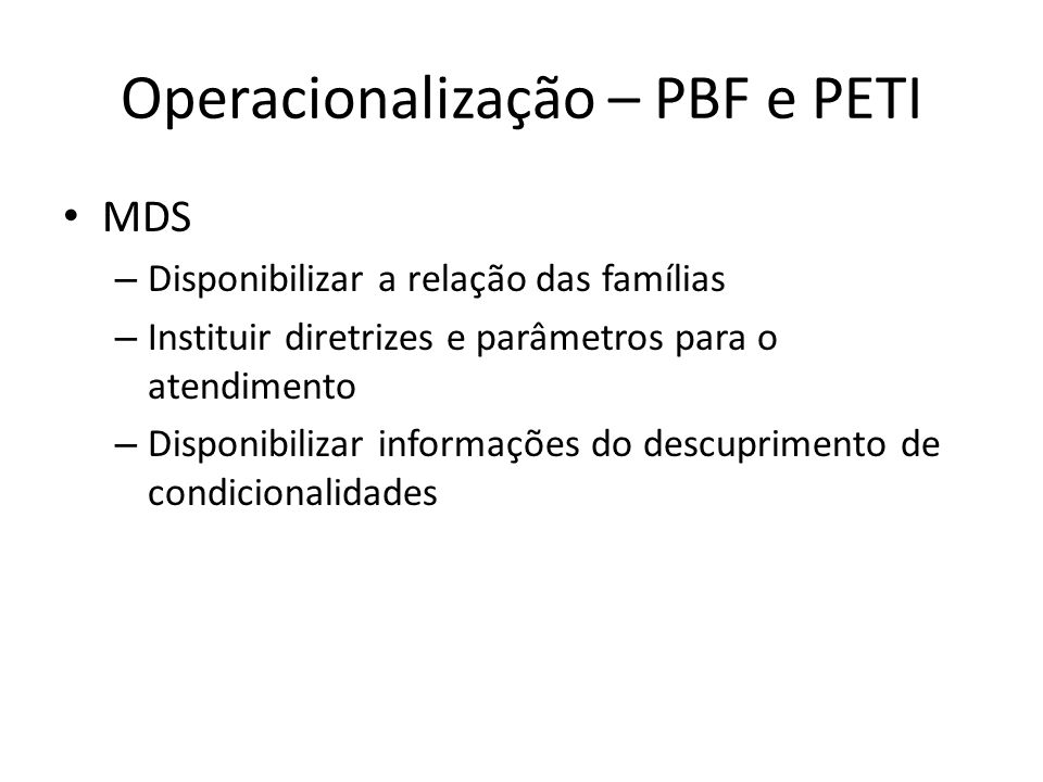 Operacionalização – PBF e PETI