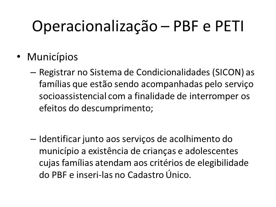 Operacionalização – PBF e PETI