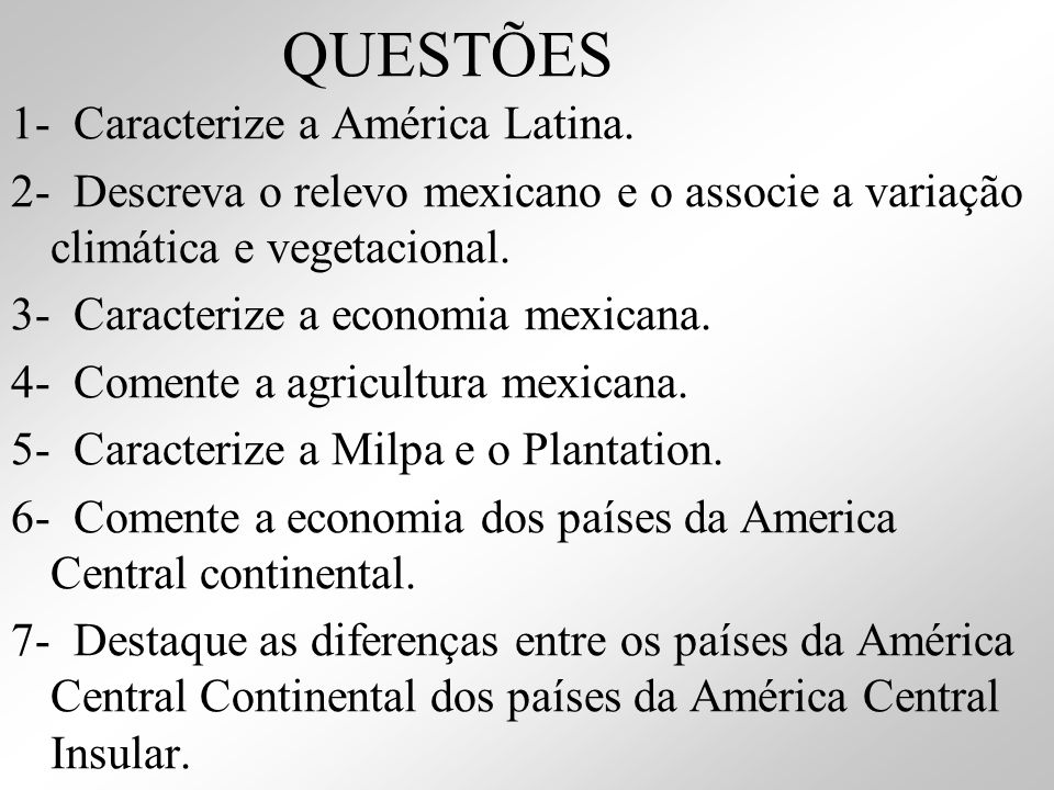 QUESTÕES 1- Caracterize a América Latina.