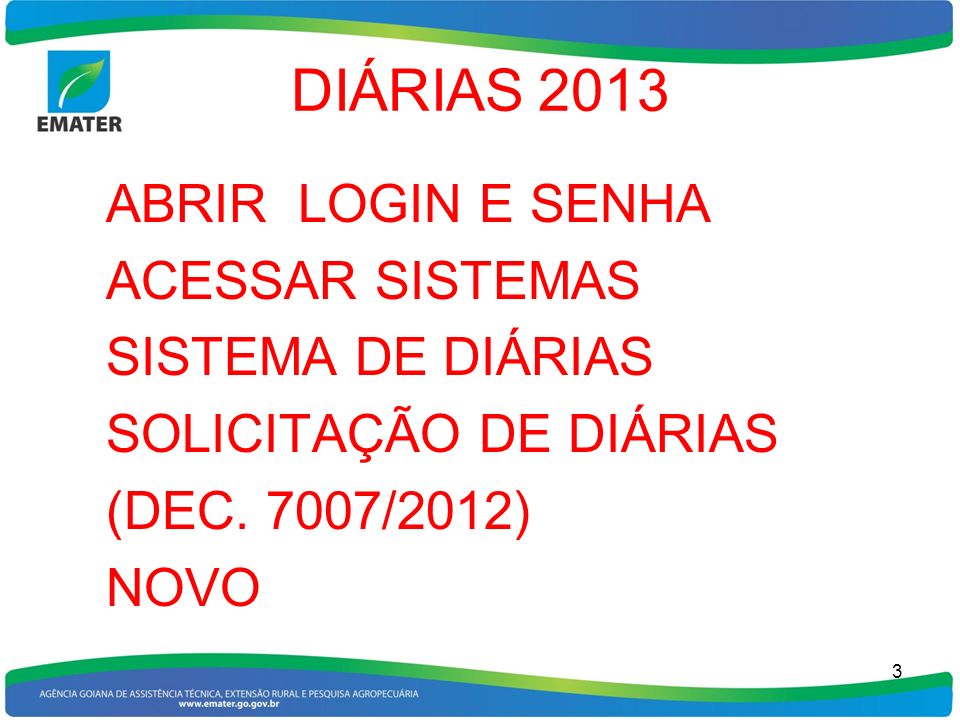 DIÁRIAS 2013 ABRIR LOGIN E SENHA ACESSAR SISTEMAS SISTEMA DE DIÁRIAS
