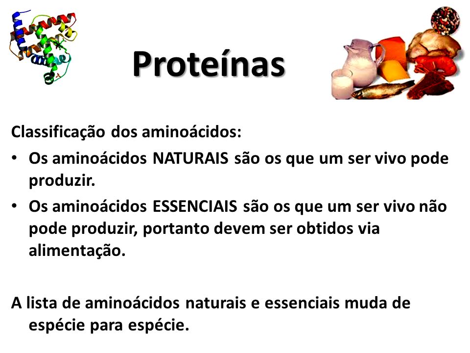 Proteínas Classificação dos aminoácidos: