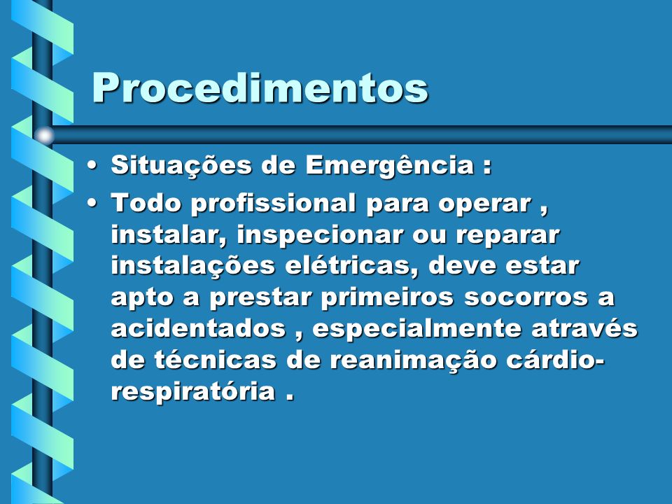 Procedimentos Situações de Emergência :