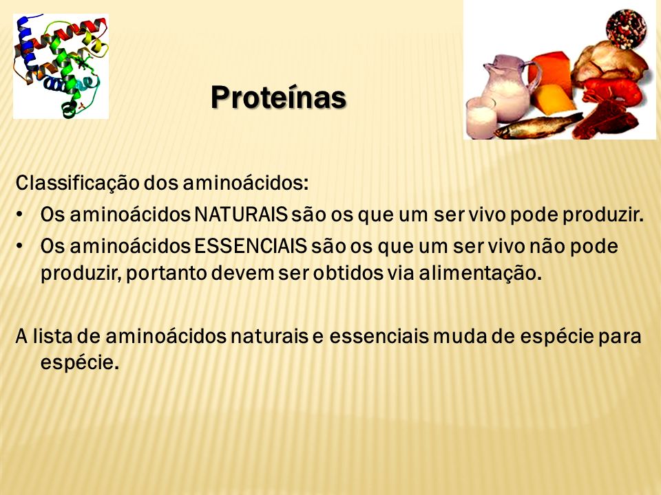 Proteínas Classificação dos aminoácidos: