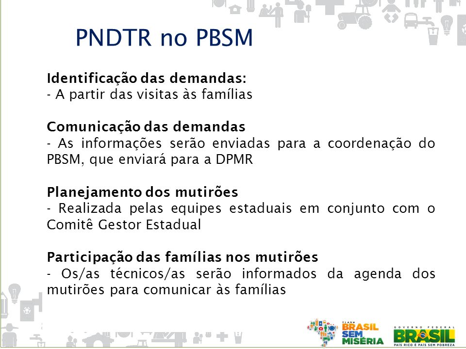 PNDTR no PBSM Identificação das demandas: