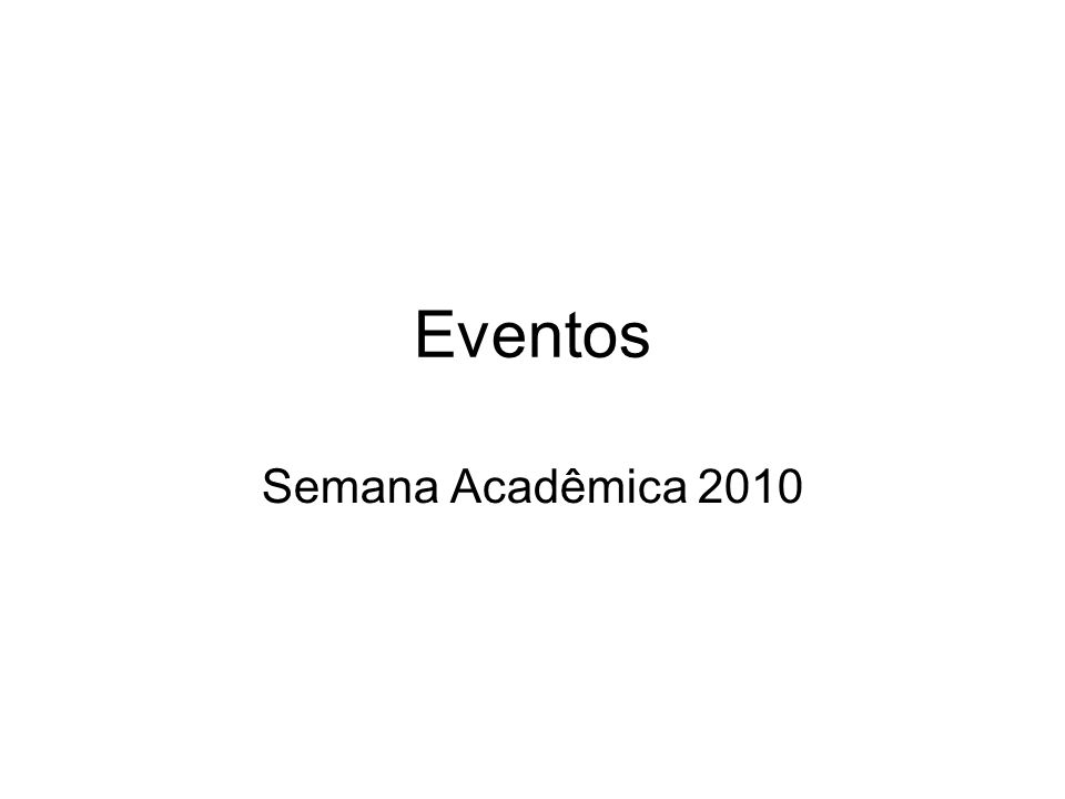 Eventos Semana Acadêmica 2010