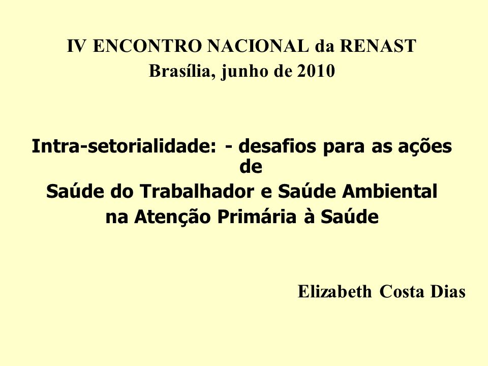 IV ENCONTRO NACIONAL da RENAST Brasília, junho de 2010
