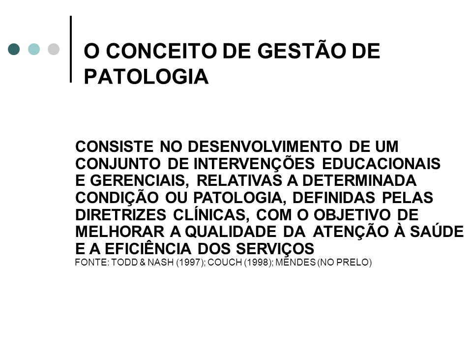 O CONCEITO DE GESTÃO DE PATOLOGIA