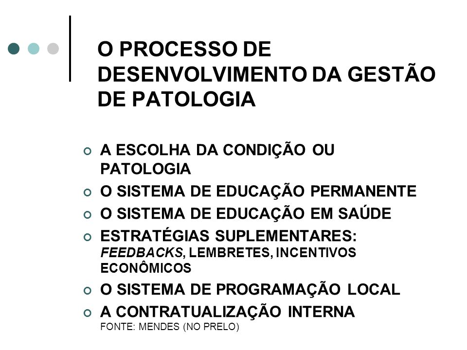 O PROCESSO DE DESENVOLVIMENTO DA GESTÃO DE PATOLOGIA