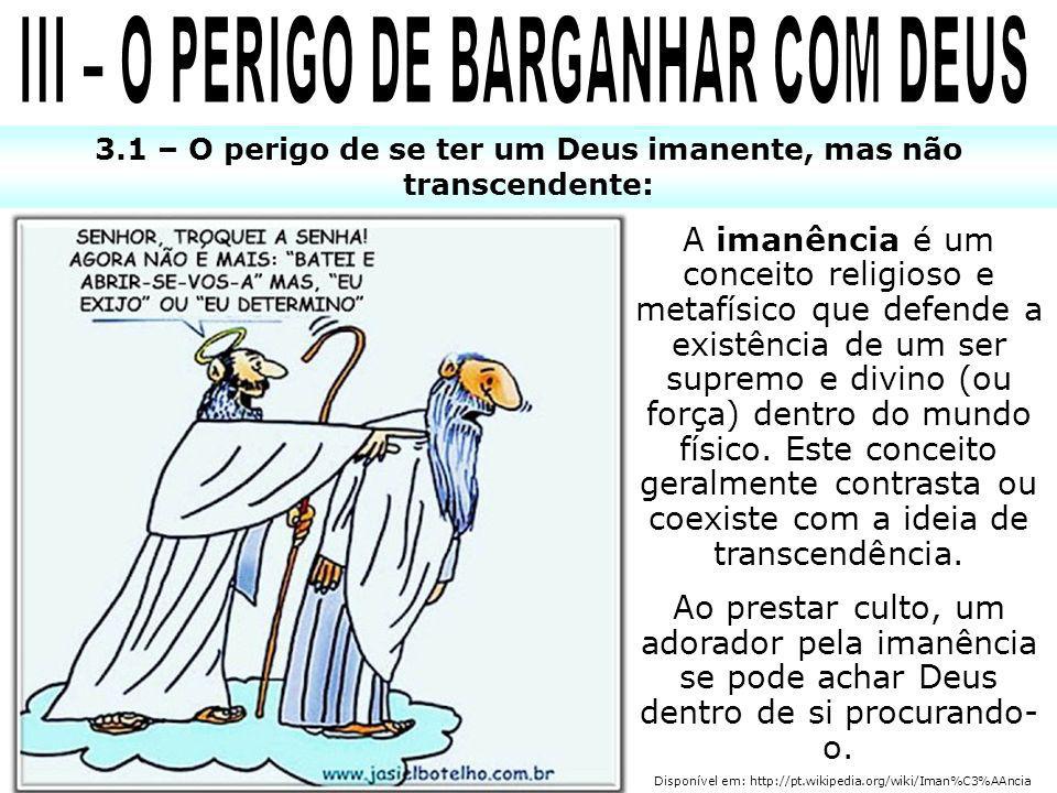 III – O PERIGO DE BARGANHAR COM DEUS