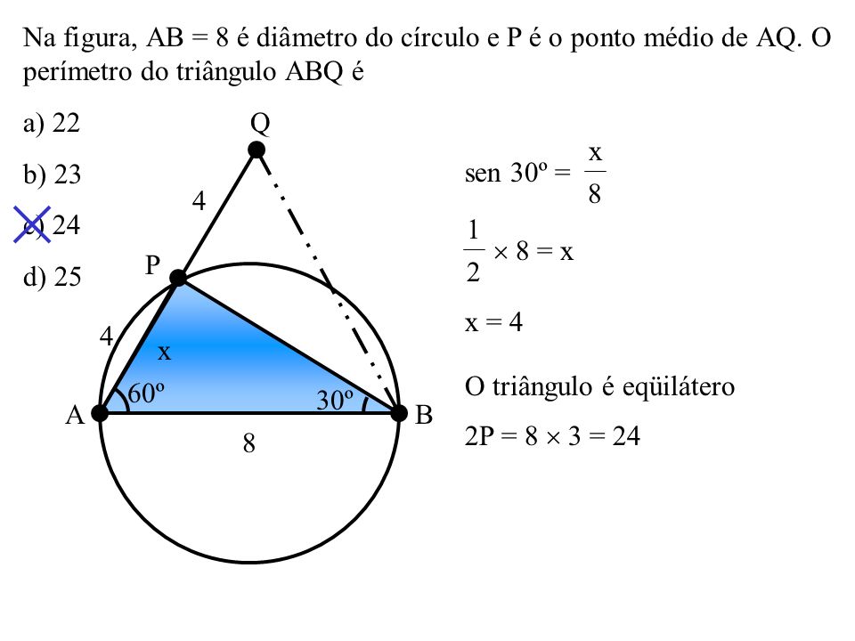 Na figura, AB = 8 é diâmetro do círculo e P é o ponto médio de AQ
