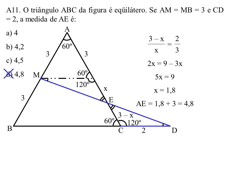 A11. O triângulo ABC da figura é eqüilátero