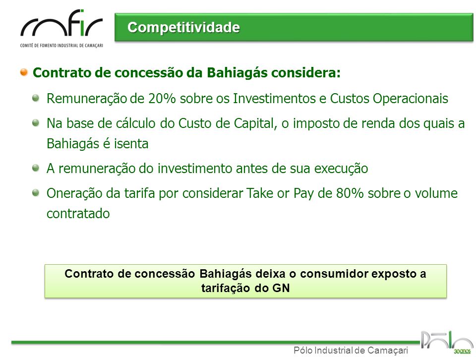 Competitividade Contrato de concessão da Bahiagás considera: