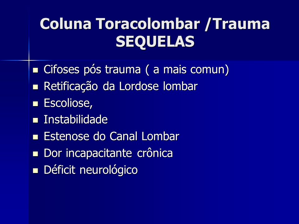 Coluna Toracolombar /Trauma SEQUELAS