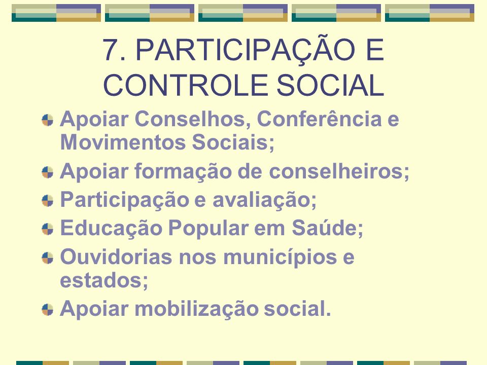 7. PARTICIPAÇÃO E CONTROLE SOCIAL