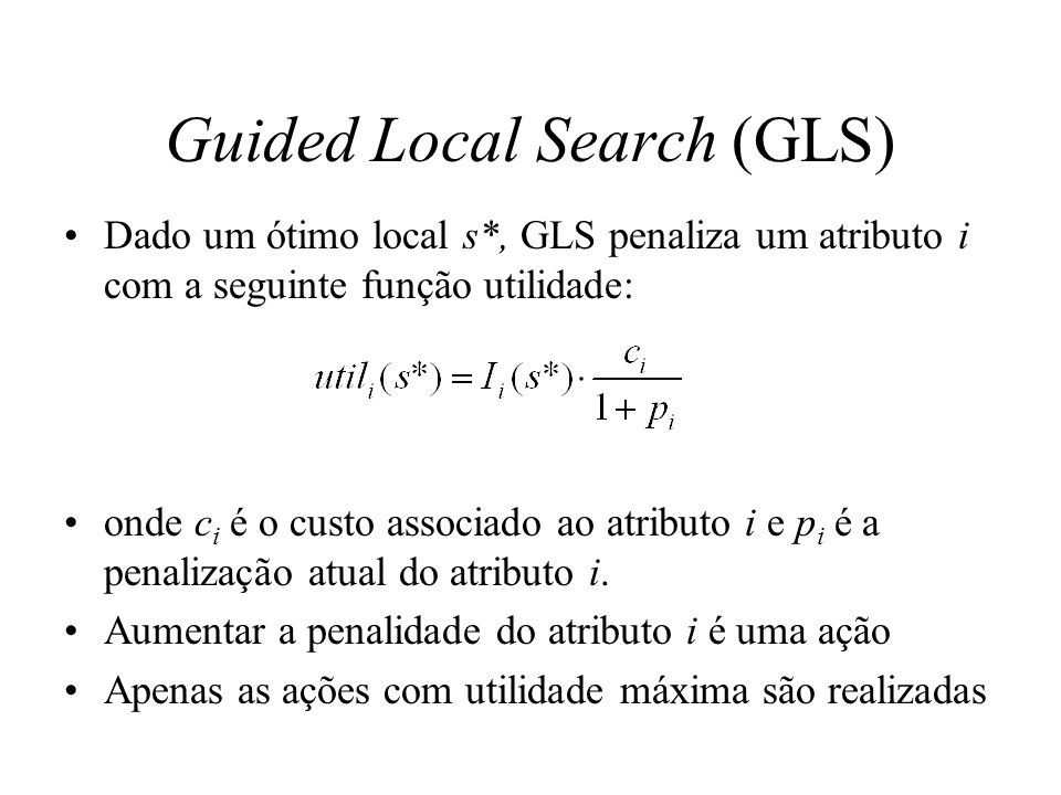 Guided Local Search (GLS)