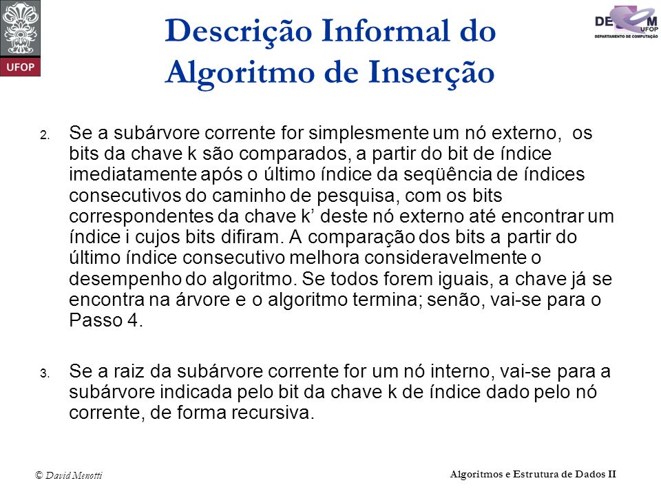 Descrição Informal do Algoritmo de Inserção