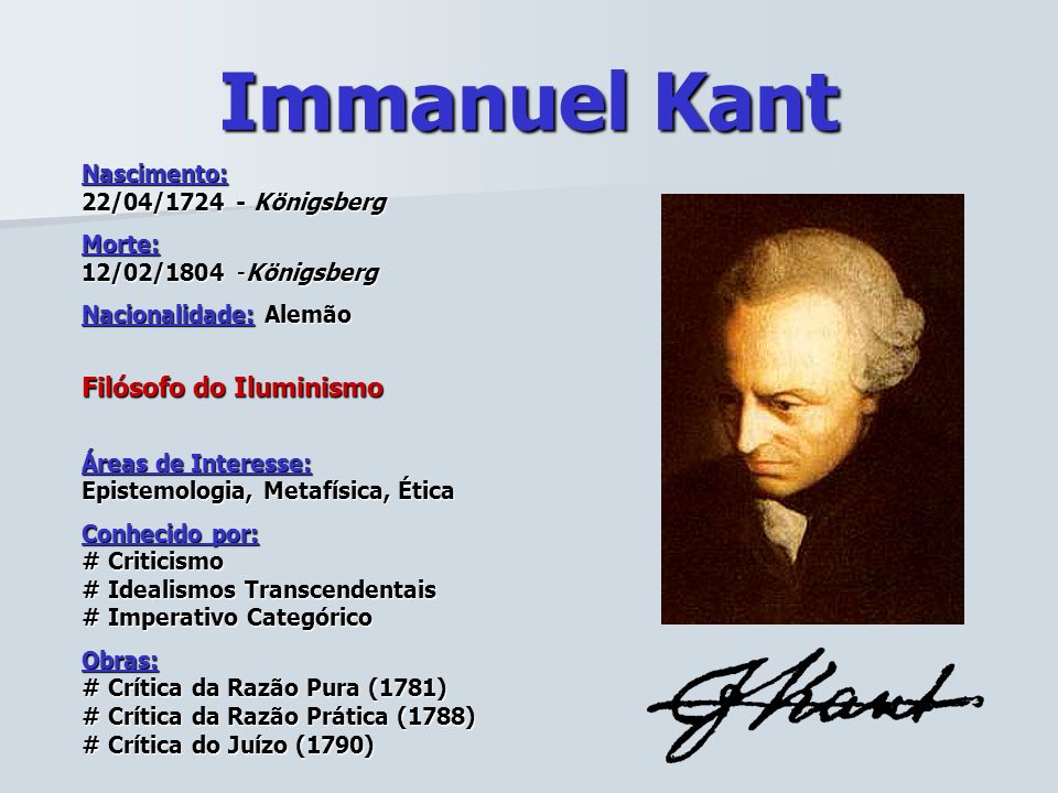 Immanuel Kant Filósofo do Iluminismo Nascimento: