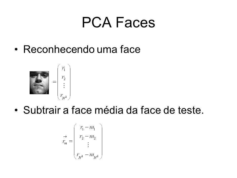 PCA Faces Reconhecendo uma face