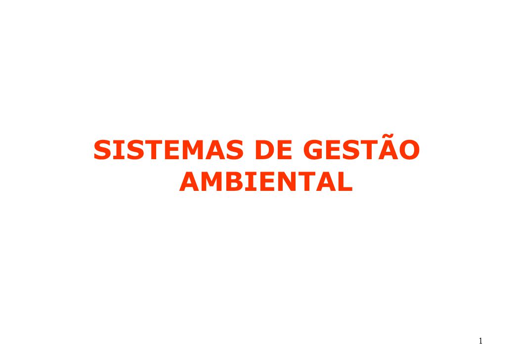 SISTEMAS DE GESTÃO AMBIENTAL