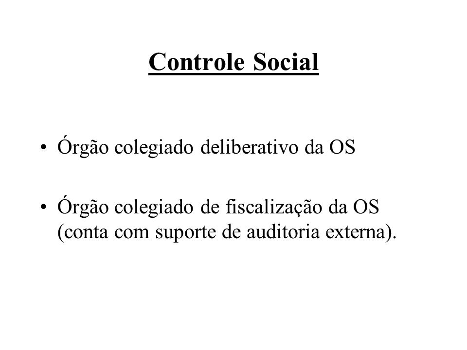Controle Social Órgão colegiado deliberativo da OS
