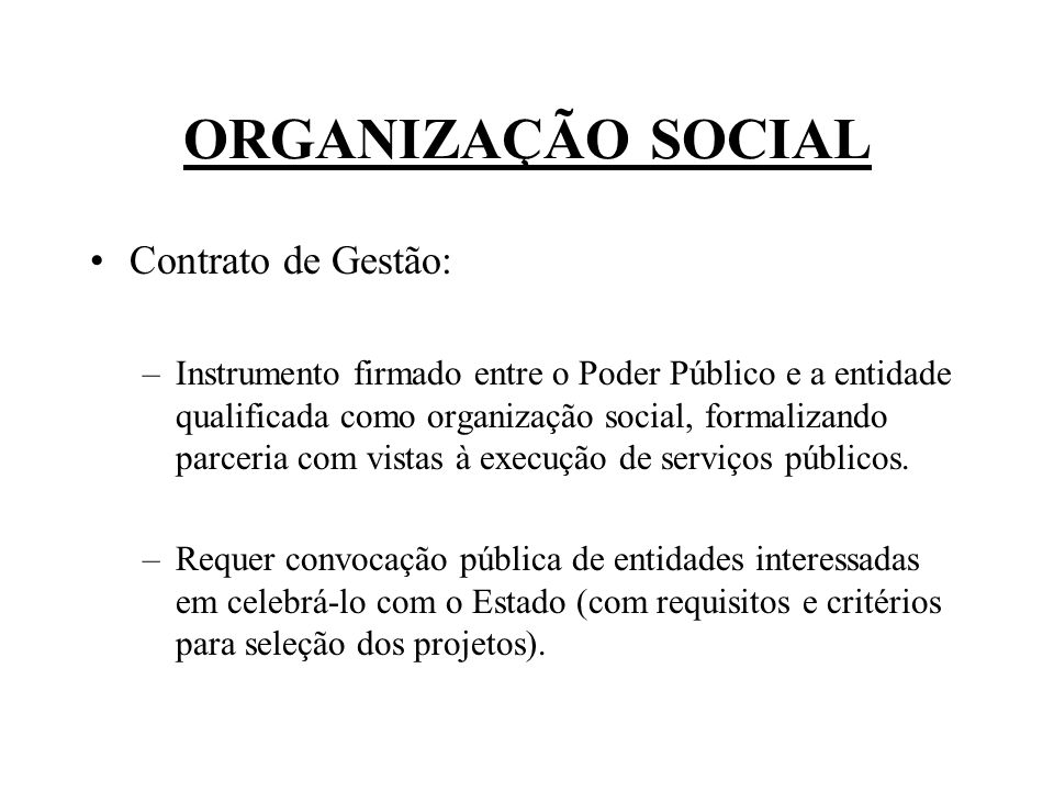 ORGANIZAÇÃO SOCIAL Contrato de Gestão: