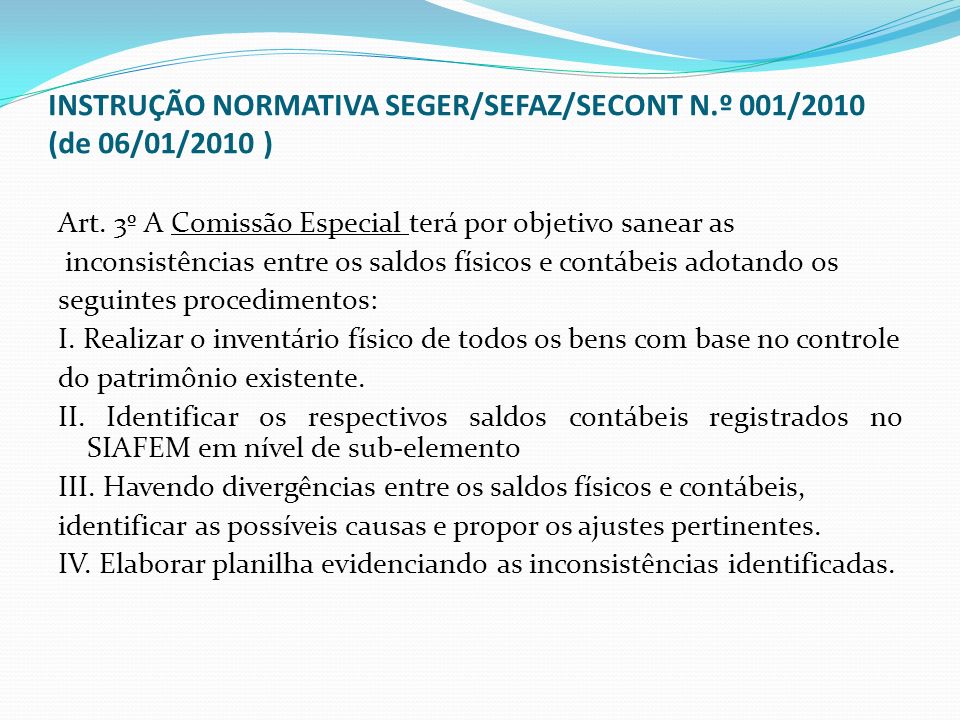INSTRUÇÃO NORMATIVA SEGER/SEFAZ/SECONT N.º 001/2010 (de 06/01/2010 )