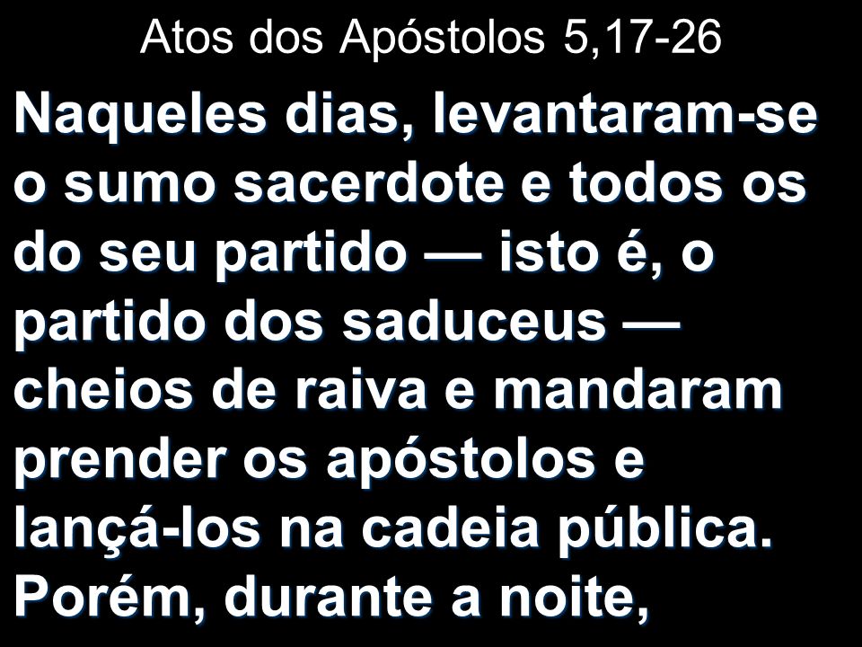 Atos dos Apóstolos 5,17-26