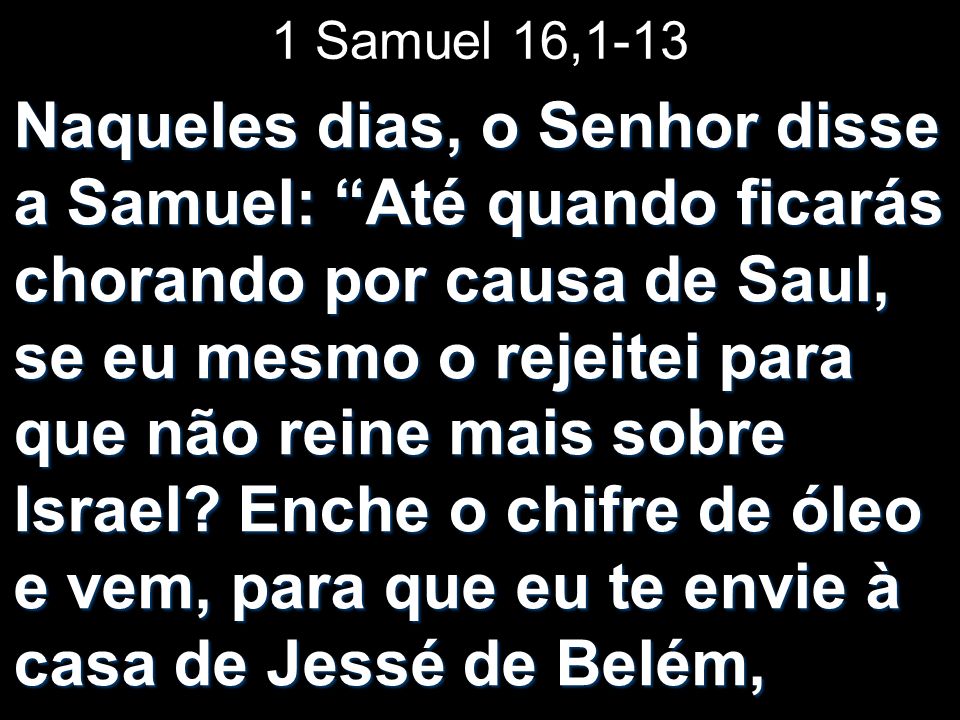 1 Samuel 16,1-13