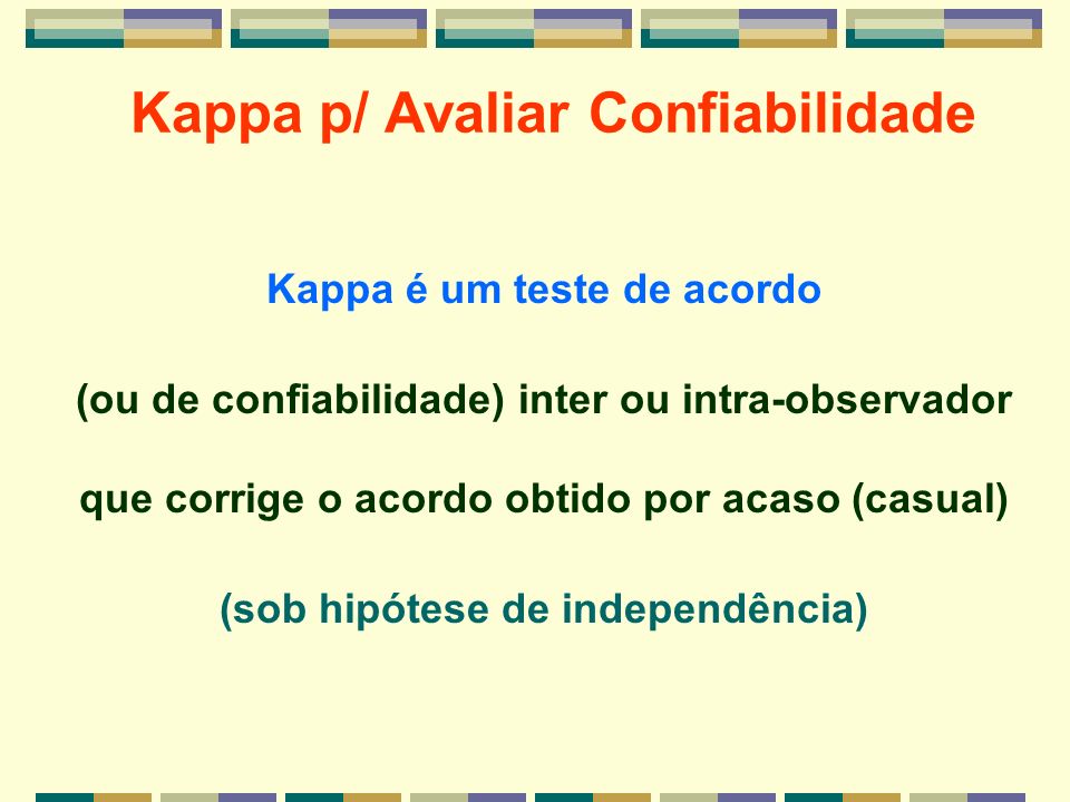 Kappa de Cohen Prof. Ivan Balducci FOSJC / Unesp. - ppt carregar