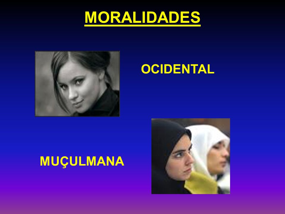 MORALIDADES OCIDENTAL MUÇULMANA