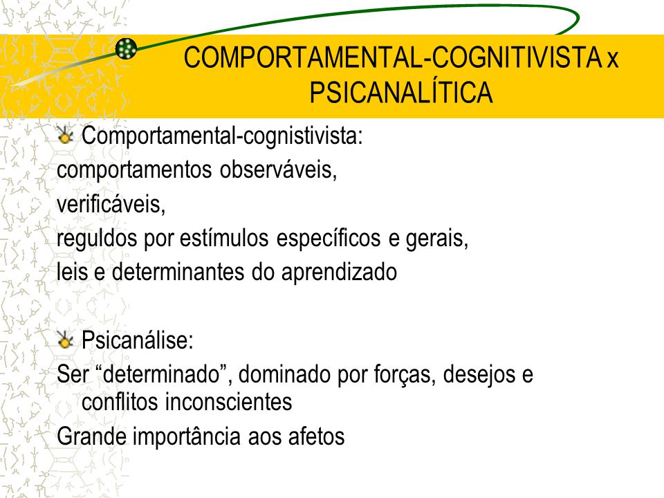 COMPORTAMENTAL-COGNITIVISTA x PSICANALÍTICA
