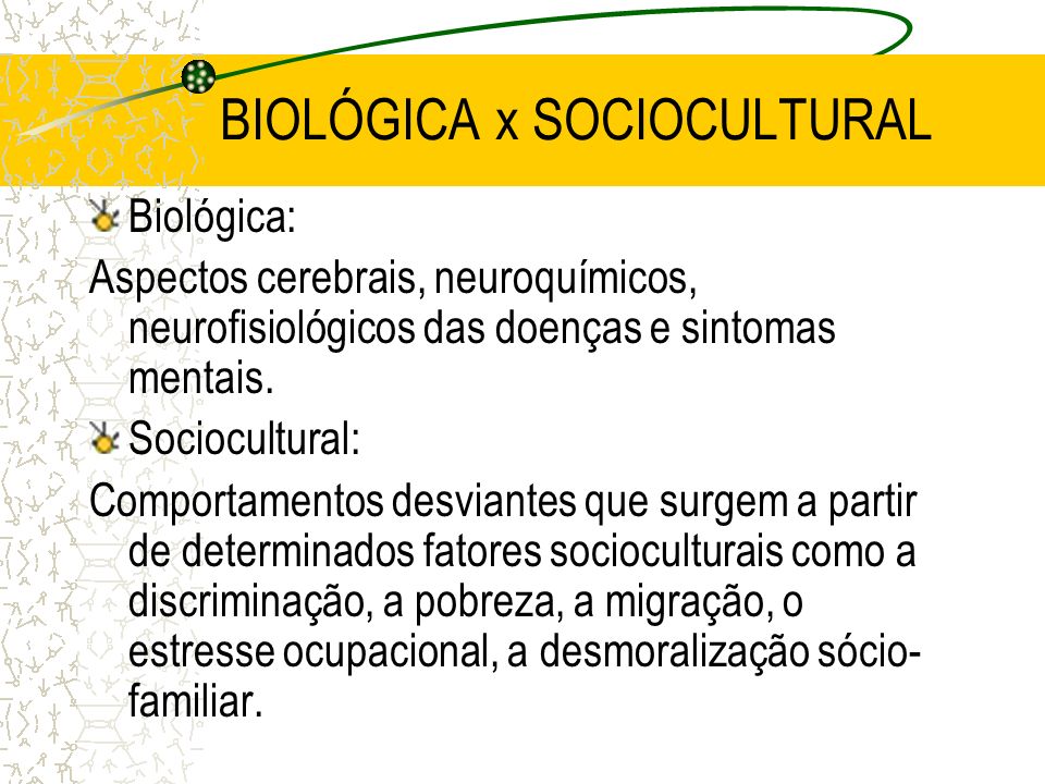 BIOLÓGICA x SOCIOCULTURAL