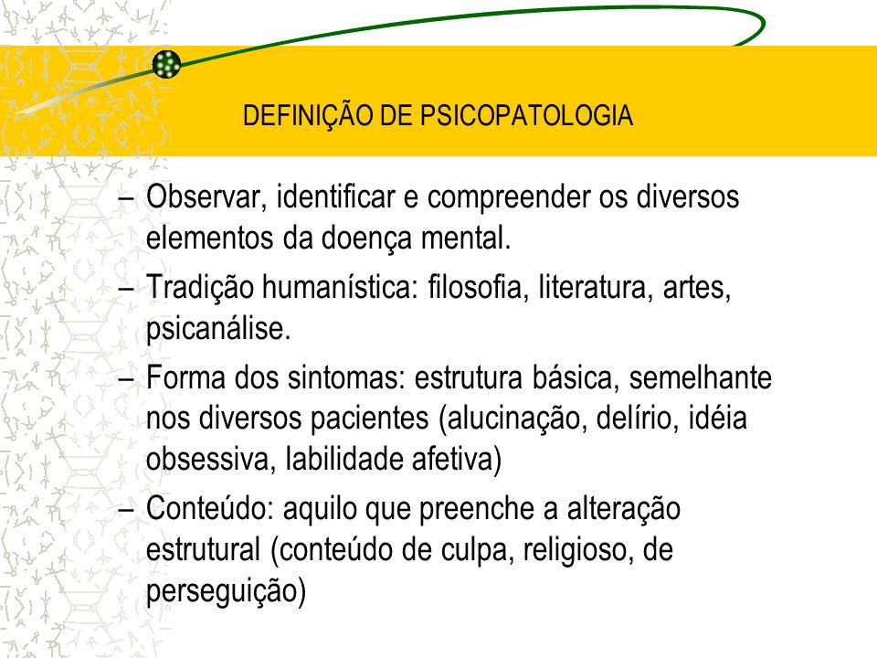 DEFINIÇÃO DE PSICOPATOLOGIA