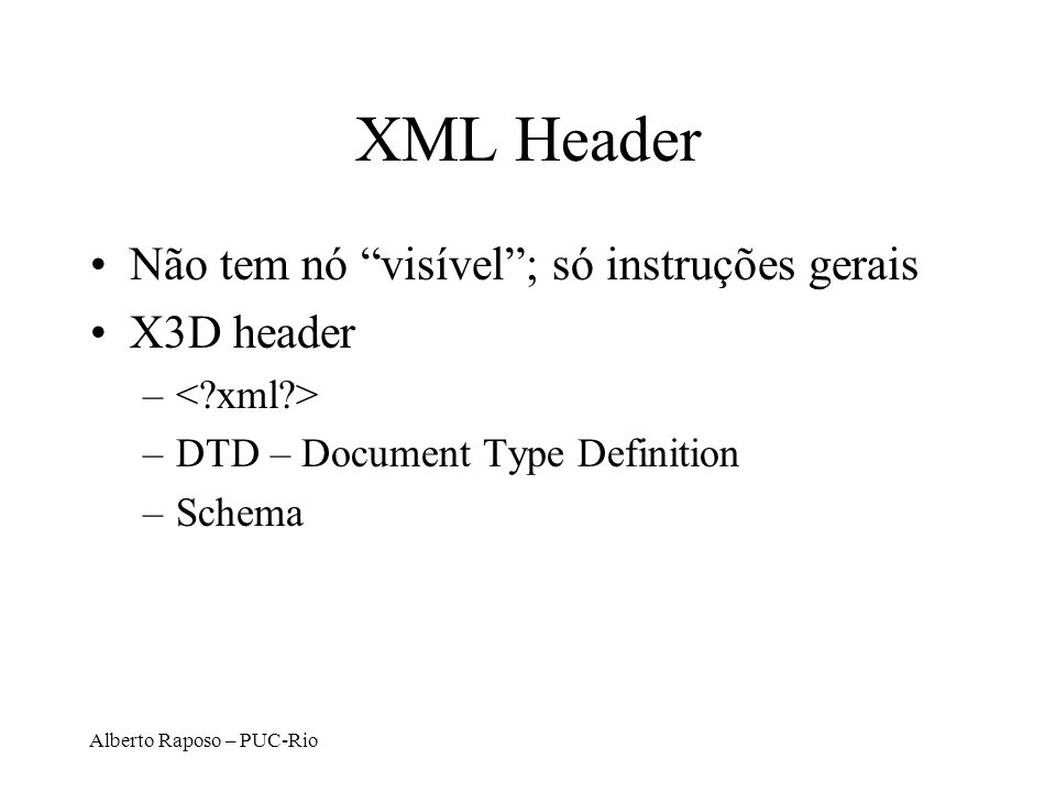 XML Header Não tem nó visível ; só instruções gerais X3D header