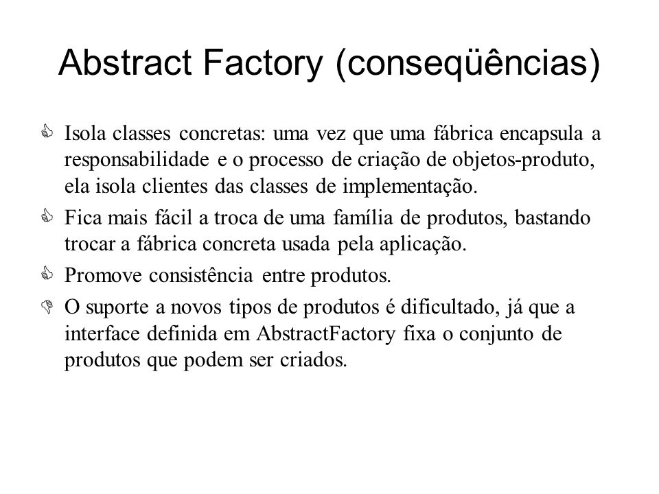 Abstract Factory (conseqüências)